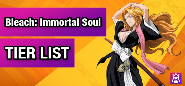 Bleach Immortal Soul Tier List