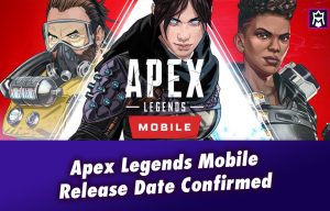 Apex Legends Mobile Release Date Confirmed to Launch Next Week