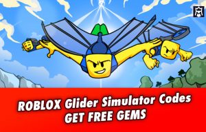 Glider Simulator Codes - Roblox (2022): Claim Free Gems & Rewards