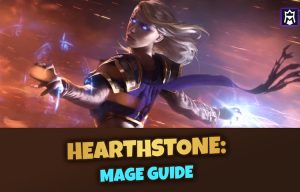 Hearthstone Mage Guide: Basic Decks & How To Counter Mages