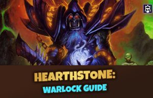 Hearthstone Warlock Guide: Play Styles & How to Counter Them