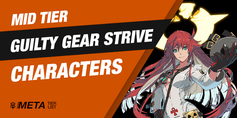 Guilty Gear Strive Mid Tier characters
