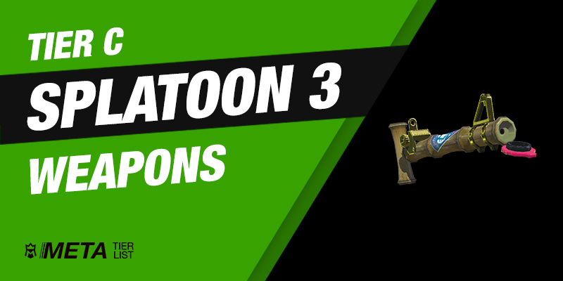 C-Tier Splatoon 3 Weapons