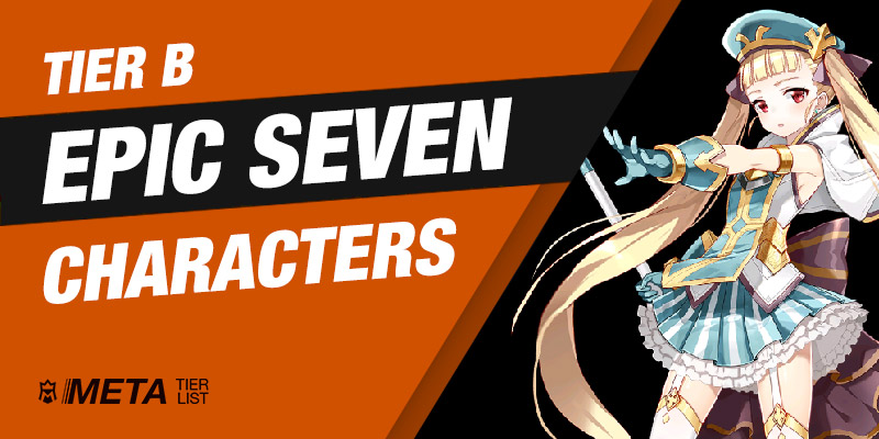 Tier B Epic Seven characters