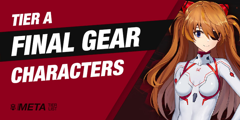 Tier A: Great Final Gear Characters