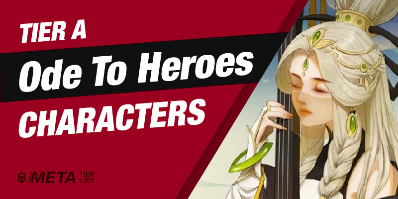 Tier A Ode To Heroes Characters