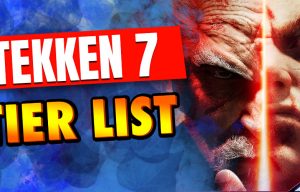 Tekken 7 tier list