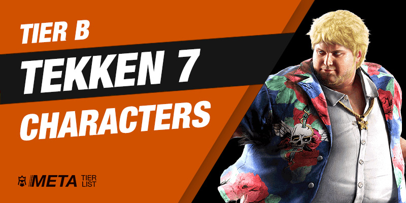 Tier B Tekken 7 characters