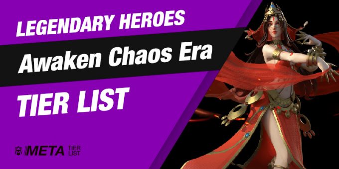 Awaken Chaos Era Tier List of Legendary Heroes