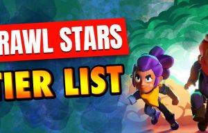 Brawl Stars tier list
