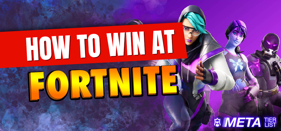 How to win Fortnite