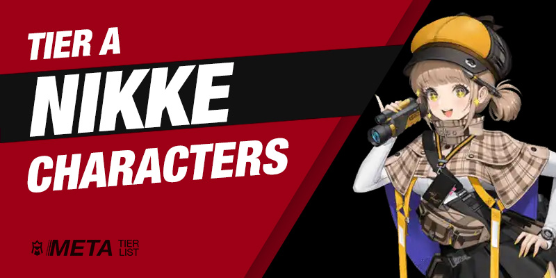 Goddess of Victory NIKKE - Tier A characters