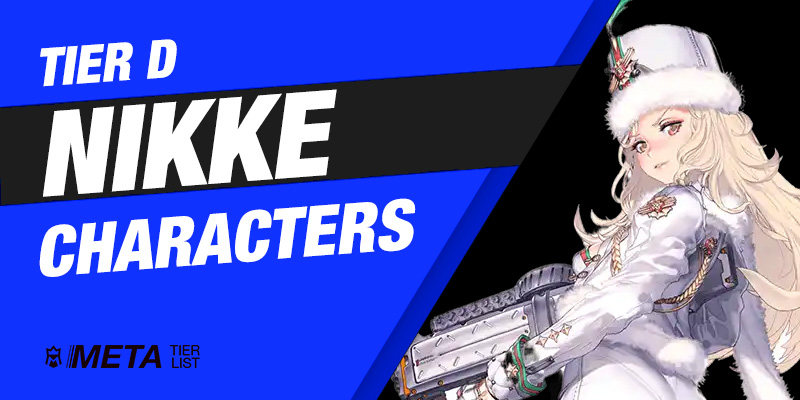 Tier D - Nikke Characters