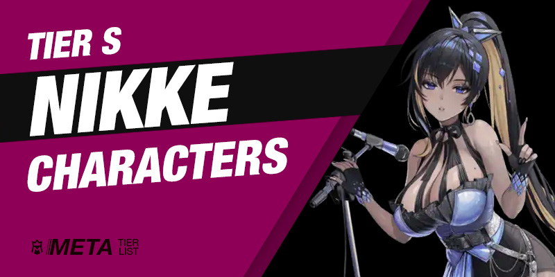 Goddess of Victory NIKKE - Tier S characters