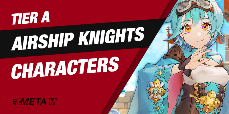 Airship Knights - Tier A Characters