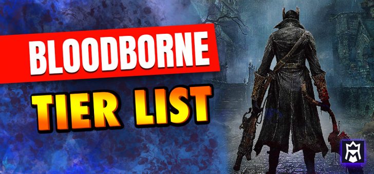 Bloodborne Weapon tier list