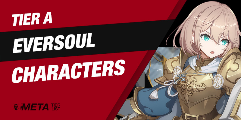 Eversoul Tier A Characters