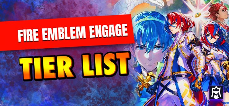 Fire Emblem Engage tier list