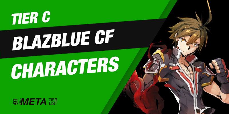 Tier C BlazBlue Central Fiction Characters