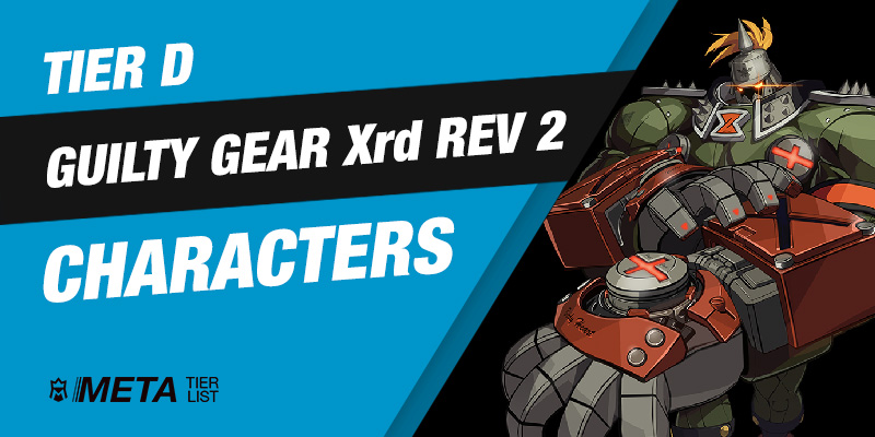 GG Xrd REV 2 - Tier D Characters