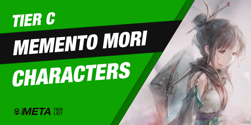 MementoMori - Tier C Characters