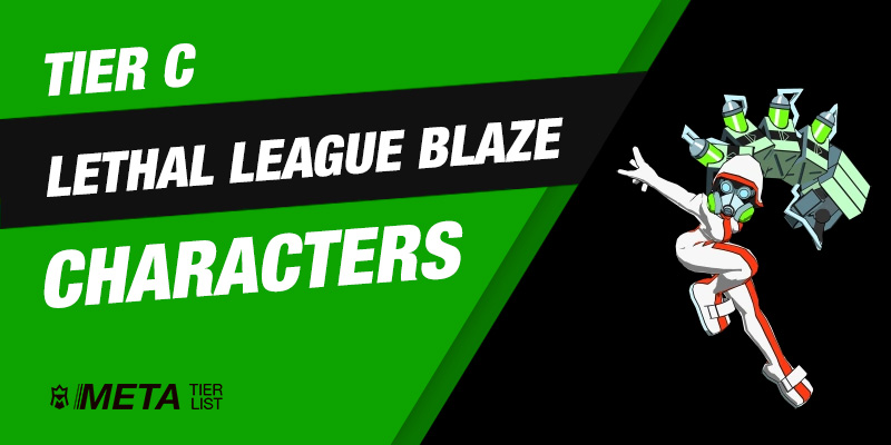 Lethal League Blaze Tier C Characters