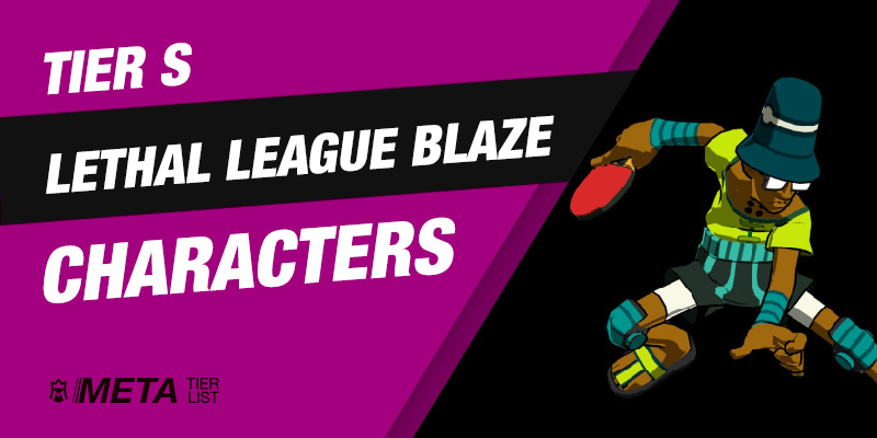 Best Lethal League Blaze characters