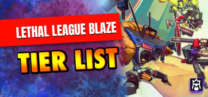Lethal League Blaze tier list
