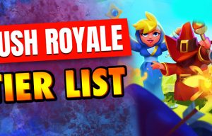 Rush Royale tier list