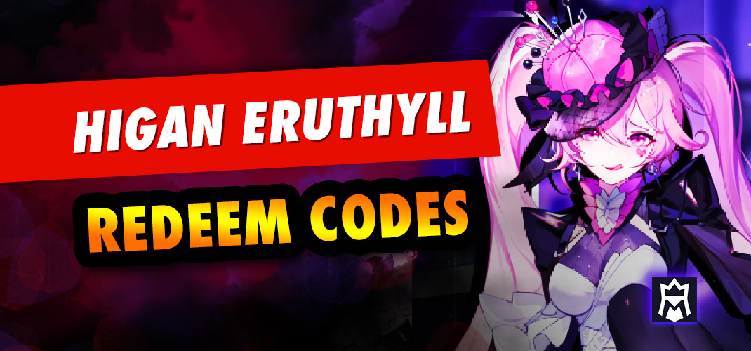 Higan Eruthyll Codes