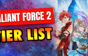 Valiant Force 2 tier list