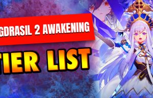Yggdrasil 2 Awakening tier list