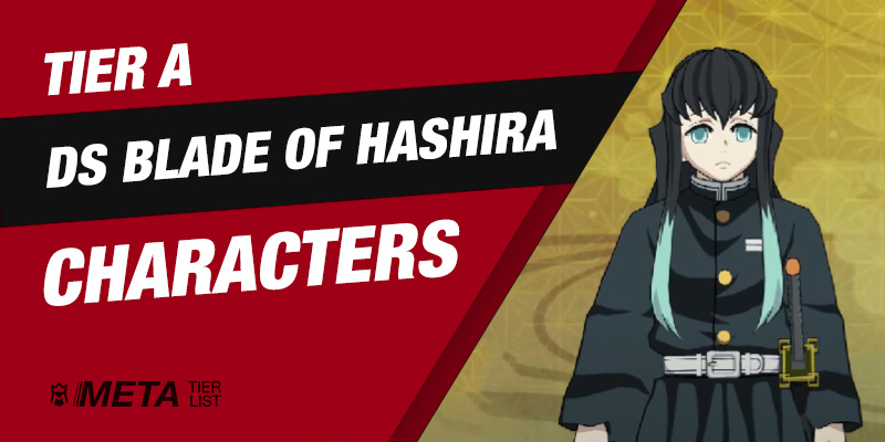 Tier A DS Blade of Hashira Characters