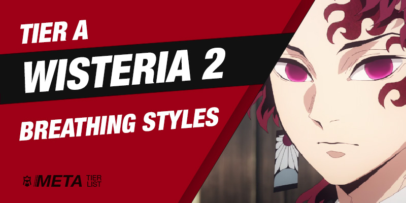 Tier A Wisteria 2 Breathing Styles