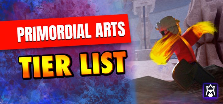 Primordial Arts tier list