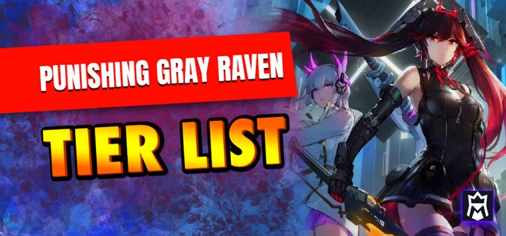 Punishing Gray Raven Tier List: Best PGR Constructs