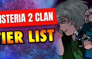 Wisteria 2 Clan tier list