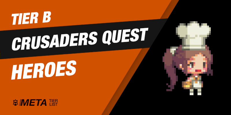 Crusaders Quest - Tier B Heroes