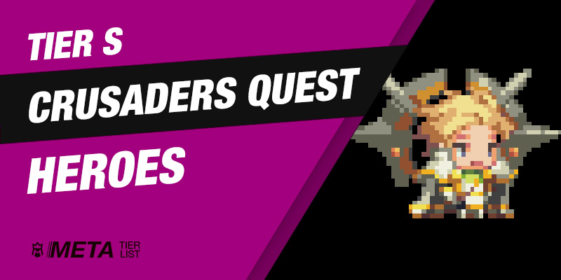 Best Crusaders Quest Heroes