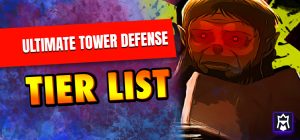Ultimate Tower Defense Tier List (March 2026) - Best Towers