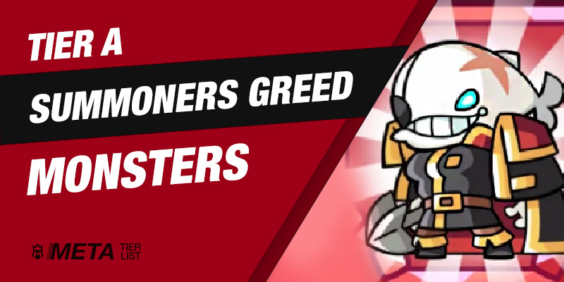 A-Tier Summoners Greed Monsters