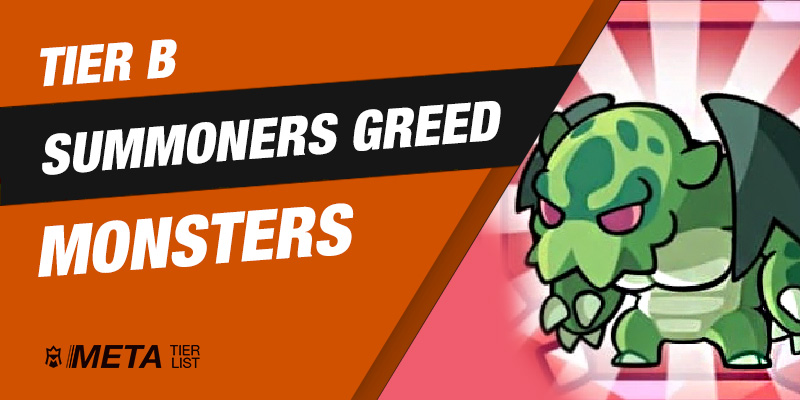 B-Tier Summoners Greed Monsters