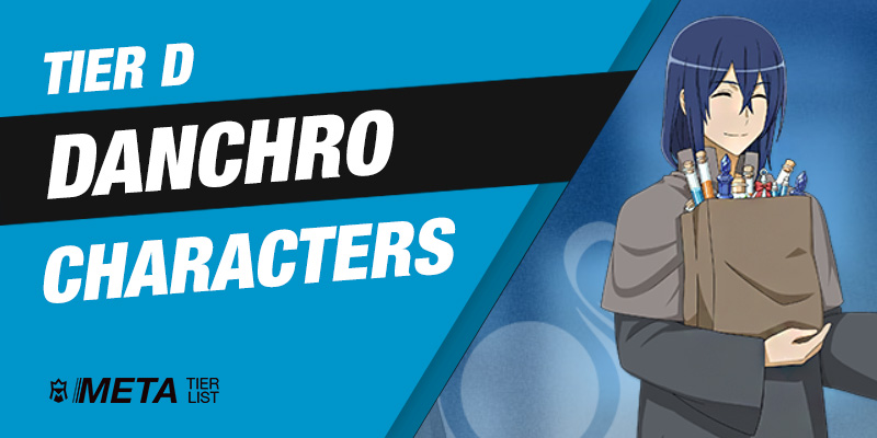 D-Tier DanChro Characters