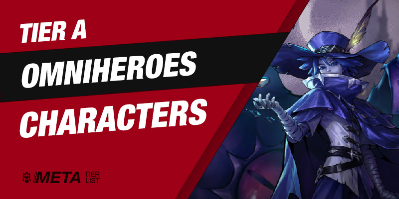Tier A Omniheroes characters