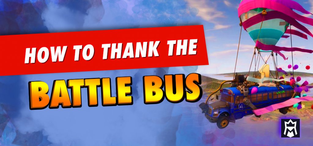 How To Thank The Bus Driver In Fortnite July 2025 MetaTierList How To Thank The Bus Driver In Fortnite July 2025 MetaTierList