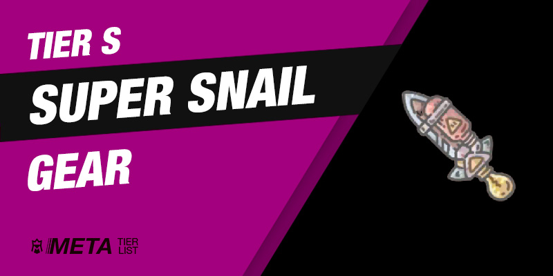Best Super Snail Gear