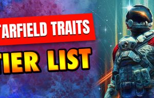Starfield traits tier list