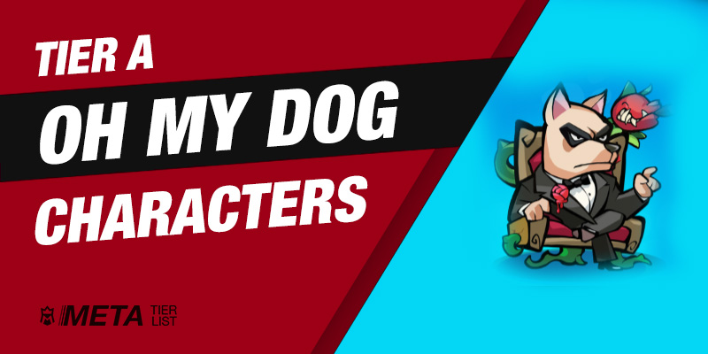 Tier A Oh My Dog Heroes