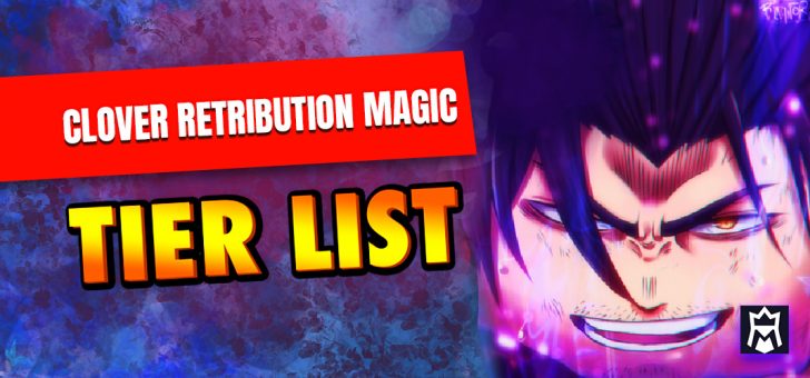 Clover Retribution Magic tier list