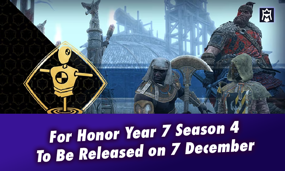 For Honor Year 7 Season 4 Release Date